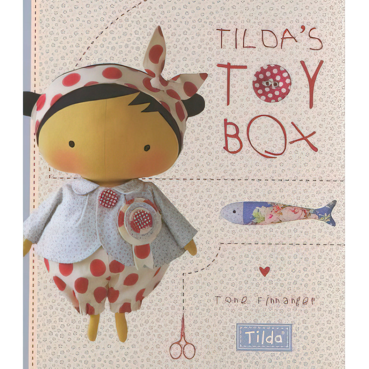 Tilda's Toy Box Book by Tone Finnanger – Quilt in a Day