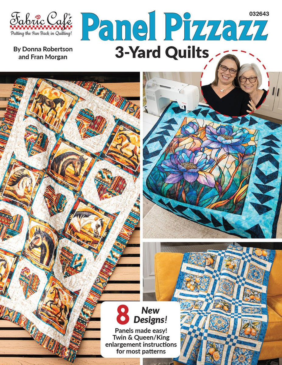 Panel Pizzazz 3-Yard Quilts Book by Fabric Cafe – Quilt in a Day
