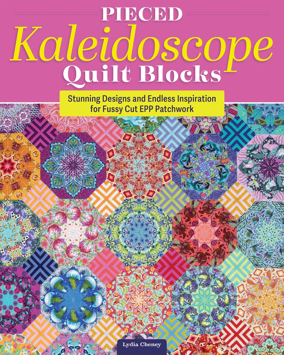 Pieced Kaleidoscope Quilt Blocks Book by Lydia Cheney – Quilt in a Day
