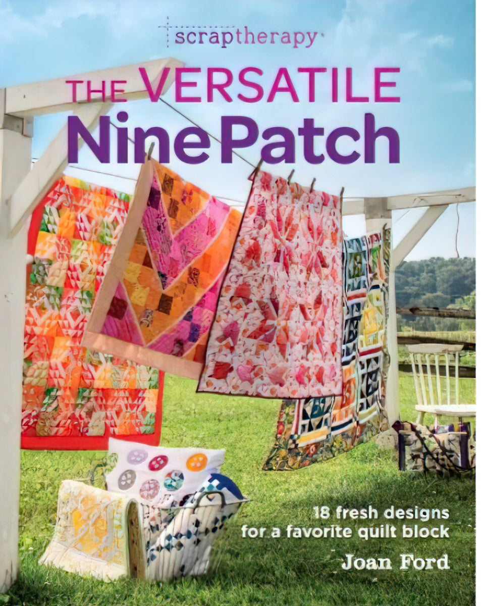 The Versatile Nine Patch Book by Joan Ford – Quilt in a Day