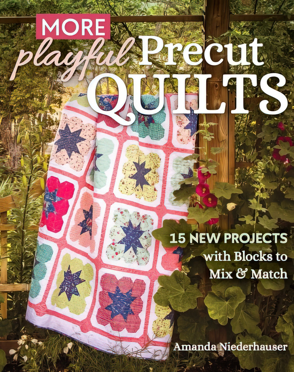 Playful Precut Quilts by Amanda Neiderhauser Playful Precut Quilts by Amanda Neiderhauser