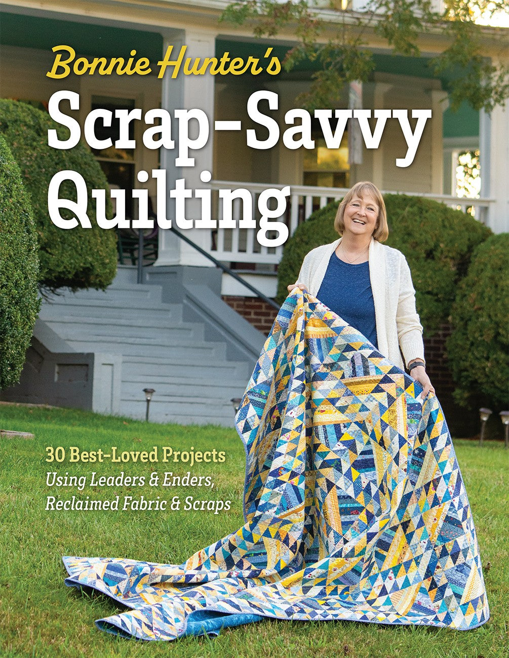 Bonnie Hunter’s Scrap-Savvy Quilting Book – Quilt in a Day