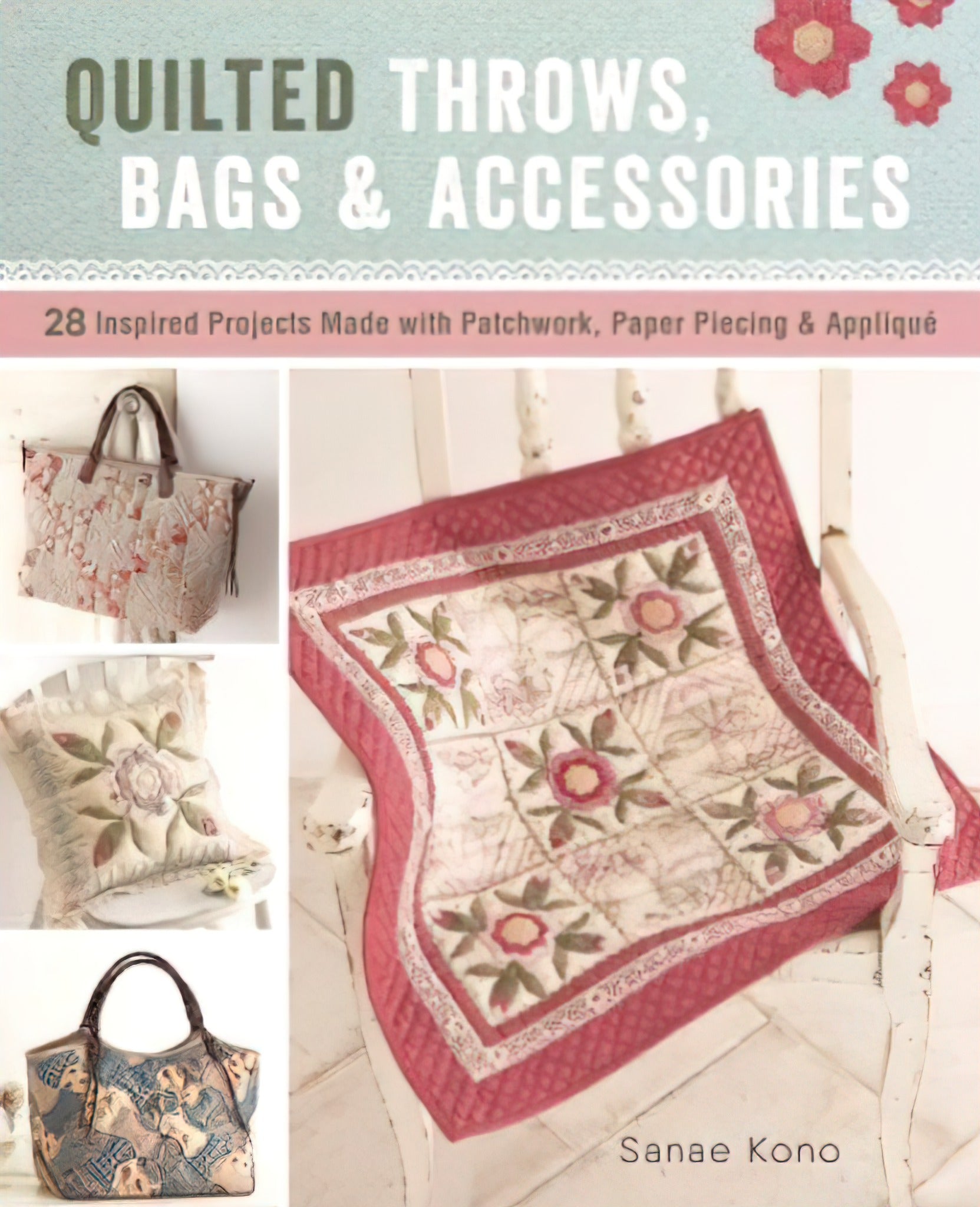 Quilted Throws/Bags and Accessories by Sanae Kono – Quilt in a Day