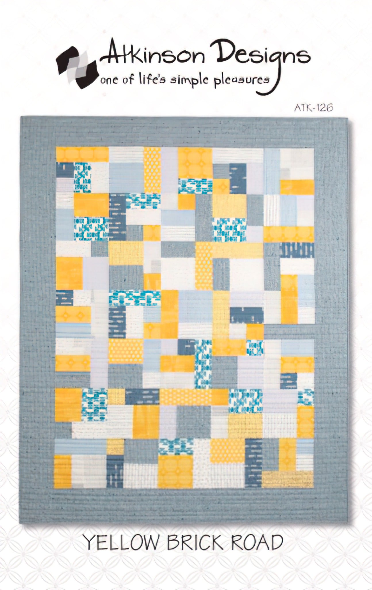 Atkinson Designs: Yellow Brick Road Quilt Pattern