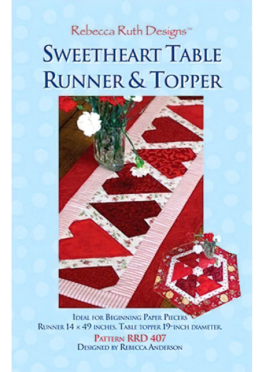 Rebecca Ruth Designs - Sweetheart Table Runner and Topper – Quilt in a Day