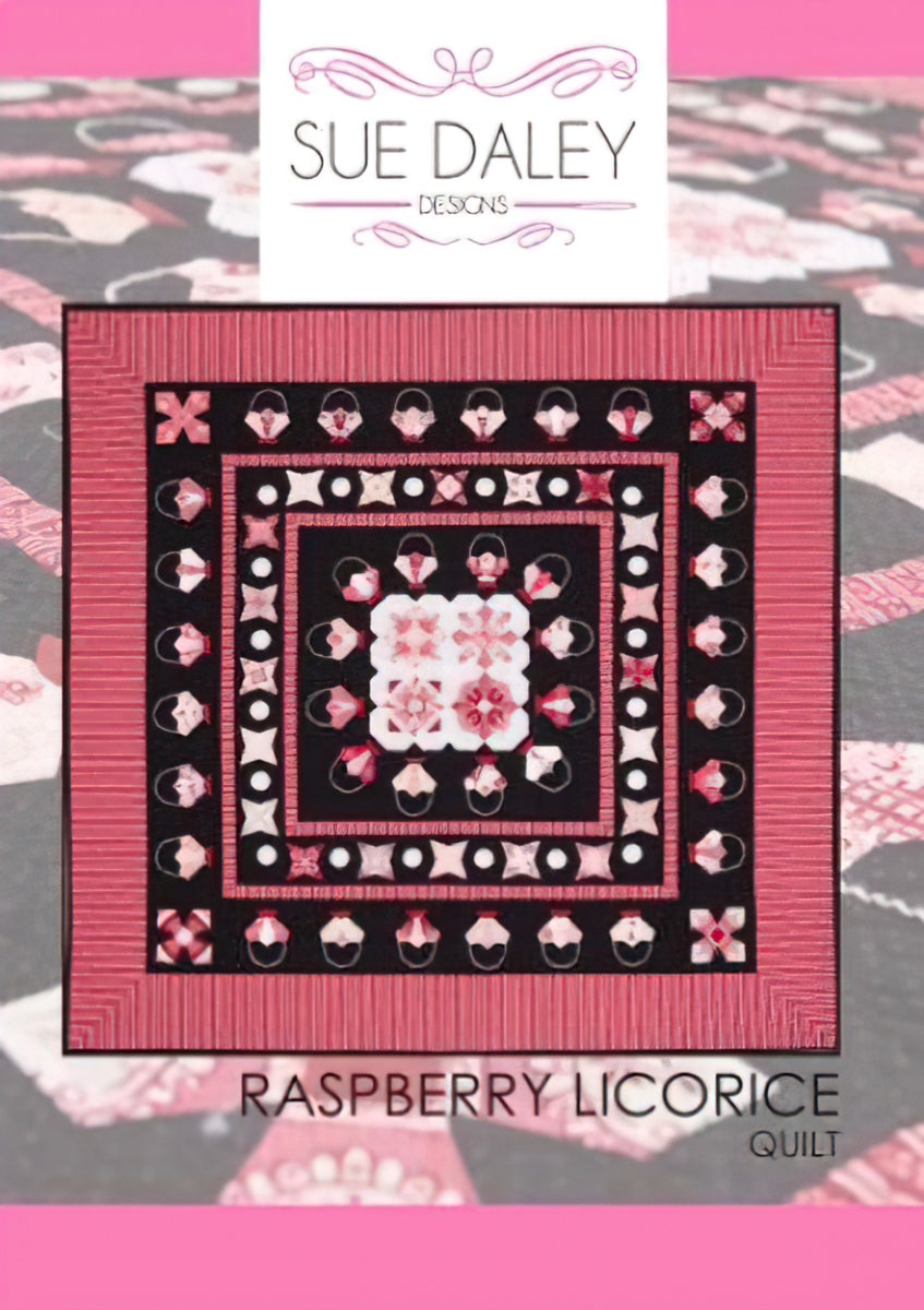 Sue Daley - Raspberry Licorice Pattern – Quilt in a Day